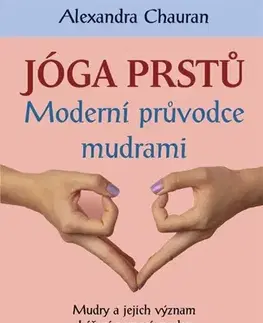 Joga, meditácia Jóga prstů - Chauran Alexandra