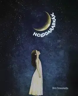 Svetová beletria Holddarabkák - Biró Szimonetta