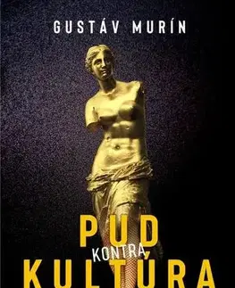Zdravie, životný štýl - ostatné Pud kontra kultúra - Gustáv Murín