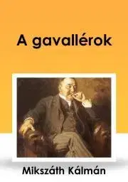 Svetová beletria A gavallérok - Kálman Mikszáth