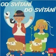 Rozprávky SUPRAPHON a.s. Od svítání do svítání
