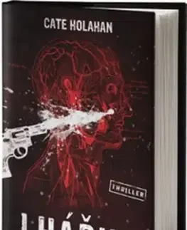 Detektívky, trilery, horory Lhářka - Cate Holahan