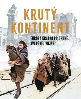 Vojnová literatúra - ostané Krutý kontinent, 2. vydanie - Keith Lowe,Igor Otčenáš