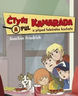 Dobrodružstvo, napätie, western Čtyři a půl kamaráda a případ falešného kuchaře - Joachim Friedrich