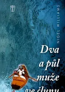 Detektívky, trilery, horory Dva a půl muže ve člunu - Nigel Williams