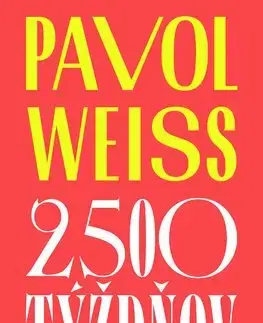Slovenská beletria 2 500 týždňov - Pavol Weiss