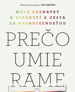 Biológia, fauna a flóra Prečo umierame - Venki Ramakrishnan