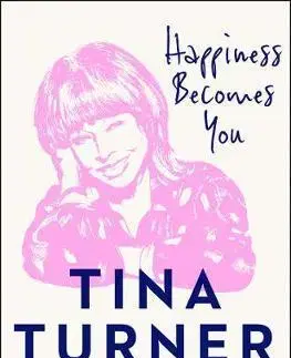 Rozvoj osobnosti Happiness Becomes You - Tina Turner