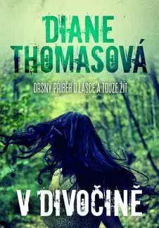Detektívky, trilery, horory V divočině - Diane Thomasová