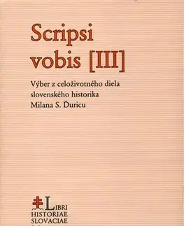 Slovenské a české dejiny Scripsi vobis III.