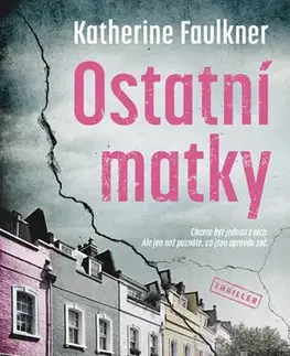 Detektívky, trilery, horory Ostatní matky - Katherine Faulkner