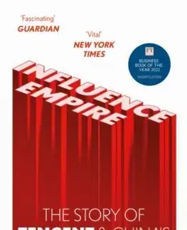 Manažment Influence Empire: The Story of Tencent and China's Tech Ambition - Lulu Yilun Chen