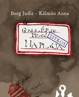 Pre deti a mládež - ostatné Galléros Fecó naplója - Judit Berg