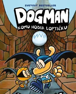 Dobrodružstvo, napätie, western Dogman 7: Komu hodia loptičku - Dav Pilkey,Andrej Šútovec