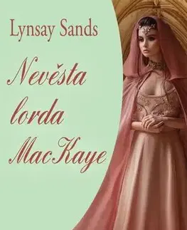 Historické romány Nevěsta lorda MacKaye - Lynsay Sands