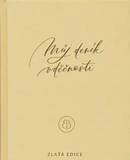 Motivačná literatúra - ostatné Můj deník vděčnosti. Zlatá edice - Erika Bach