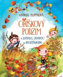 Encyklopédie pre deti a mládež - ostatné Oříškový podzim - Andrea Popprová