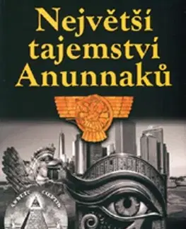 Mystika, proroctvá, záhady, zaujímavosti Největší tajemství Anunnaků - David Icke