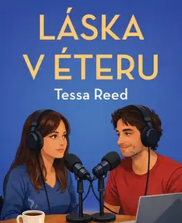 Romantická beletria Láska v éteru - Tessa Reed