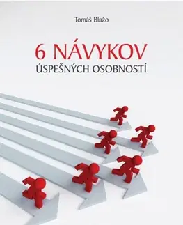 Motivačná literatúra - ostatné 6 návykov úspešných osobností - Tomáš Blažo
