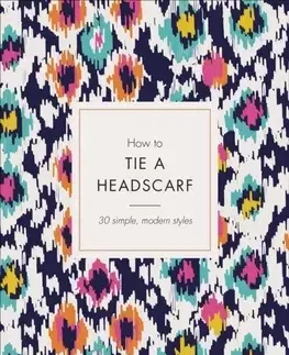 Dizajn, úžitkové umenie, móda How to Tie a Headscarf - Alice Tate