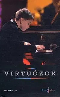 Fejtóny, rozhovory, reportáže Virtuózok /Boros Misivel a borítón/ - CD melléklettel - Edit Varga
