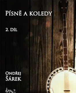 Hudba - noty, spevníky, príručky Písně a koledy pro pětistrunné banjo 2 - Ondřej Šárek