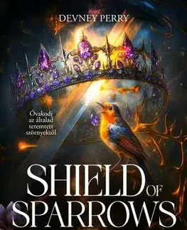 Sci-fi a fantasy Shield of Sparrows - Pacsirták oltalma - Devney Perry