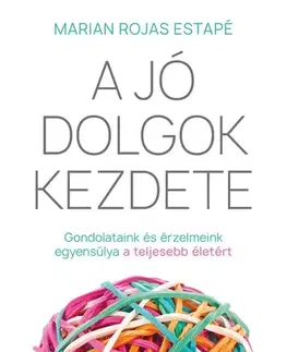 Rozvoj osobnosti A jó dolgok kezdete - Marian Rojas Estapé