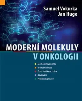 Onkológia Moderní molekuly v onkologii - Hugo Jan,Samuel Vokurka