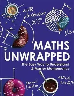 Matematika, logika Maths Unwrapped - Kolektív autorov