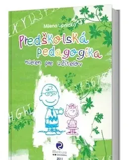 Pedagogika, vzdelávanie, vyučovanie Predškolská pedagogika - Milena Lipnická