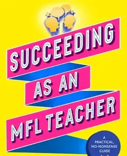 Učebnice, slovníky Succeeding as an MFL Teacher - Jennifer Wozniak-Rush,Silvia Bastow