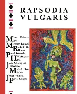Poézia Rapsodia vulgaris aneb Kluby poetických sprosťáků III. - Milan Valenta