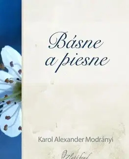 Slovenská beletria Básne a piesne - Karol Alexander Modrányi