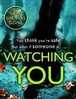 Detektívky, trilery, horory Watching You - Lisa Jewell