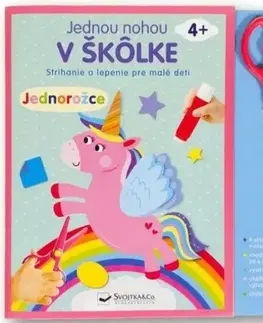 Nalepovačky, vystrihovačky, skladačky Jednou nohou v škôlke – Jednorožce 4+
