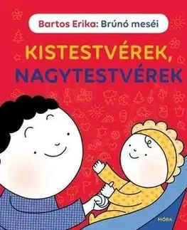 Rozprávky Brúnó meséi - Kistestvérek, nagytestvérek - Erika Bartos