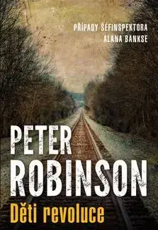 Detektívky, trilery, horory Děti revoluce - Robinson Peter