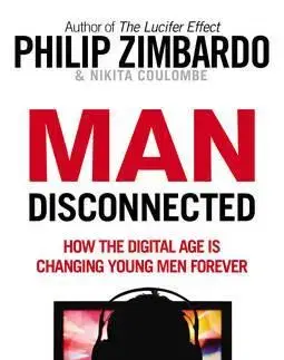 Psychológia, etika, logika Man Disconnected - Philip Zimbardo,Nikita D. Coulombe
