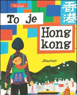 Cestopisy To je Hongkong - Miroslav Šašek