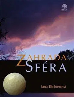 Sci-fi a fantasy Zahrada Sféra - Jana Richterová