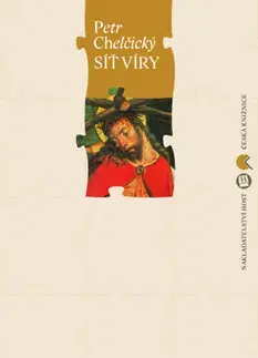 Kresťanstvo Síť víry - Petr Chelčický