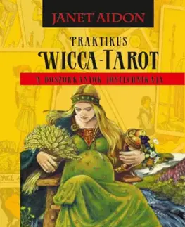 Veštenie, tarot, vykladacie karty Praktikus Wicca-Tarot - Janet Aidon