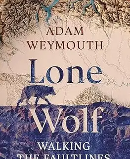 Cestopisy Lone Wolf - Adam Weymouth
