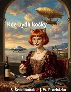 Sci-fi a fantasy Kde bydlí kočky - Jiří W. Procházka,Stanislav Švachouček