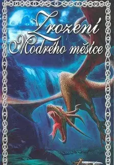 Sci-fi a fantasy Zrození Modrého měsíce - Kolektív autorov,neuvedený
