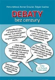 Fejtóny, rozhovory, reportáže Debaty bez cenzury - Petra Hátlová,Štěpán Svačina