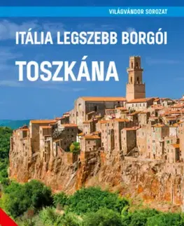 Európa Itália legszebb borgói - Toszkána