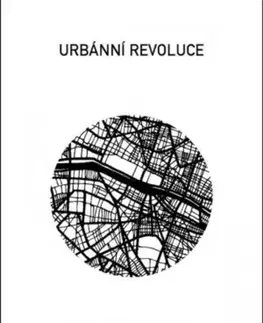Sociológia, etnológia Urbánní revoluce - Henri Lefebvre,Olga Walló